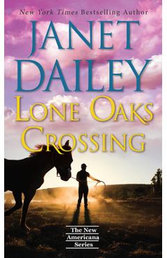 Lone Oaks Crossing - Janet Dailey