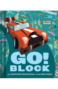 Go Block (an Abrams Block Book) - Christopher Franceschelli