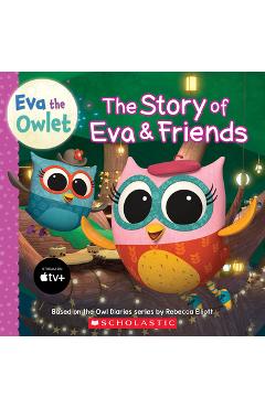 Story of Eva & Friends (Eva the Owlet Storybook) - Cee Lee