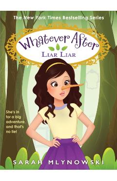 Liar, Liar (Whatever After #16) - Sarah Mlynowski