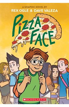 Pizza Face: A Graphic Novel (Four Eyes #2) - Rex Ogle