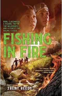 Fishing in Fire - Trent Reedy