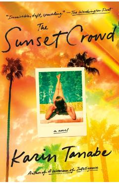 The Sunset Crowd - Karin Tanabe