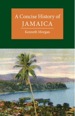 A Concise History of Jamaica - Kenneth Morgan