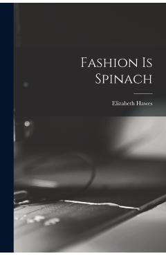 Fashion is Spinach - Elizabeth Hawes