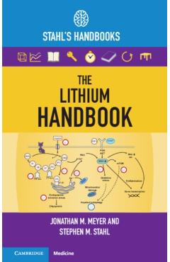 The Lithium Handbook: Stahl\'s Handbooks - Jonathan M. Meyer