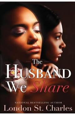 The Husband We Share - London St Charles