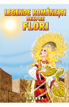 Legende romanesti despre flori