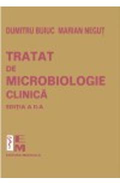 Tratat de microbiologie clinica ed. 3 – Dumitru Buiuc, Marian Negut libris.ro 2022