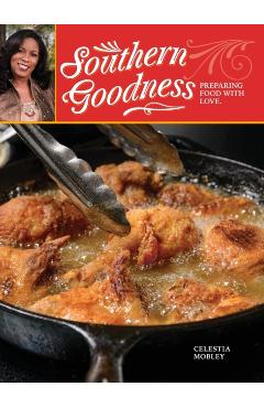 Southern Goodness - Celestia W. Mobley