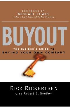 Buyout: The Insider's Guide to Buying Your Own Company - Rick Rickertsen