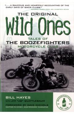 The Original Wild Ones: Tales of the Boozefighters Motorcycle Club - Bill Hayes