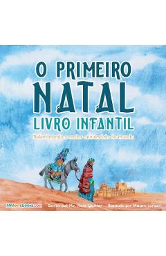 The First Christmas Children\'s Book (Portuguese): Remembering the World\'s Greatest Birthday - Nate Gunter