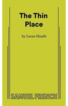 The Thin Place - Lucas Hnath