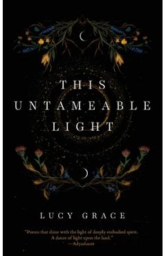 This Untameable Light - Lucy Grace