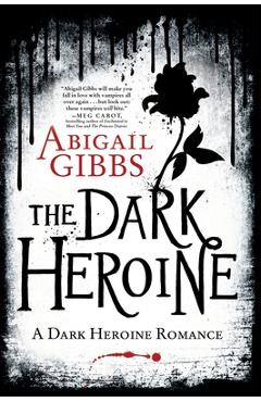 The Dark Heroine: Dinner with a Vampire - Abigail Gibbs