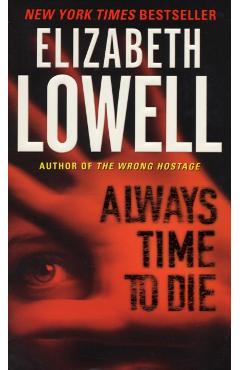 Always Time to Die - Elizabeth Lowell
