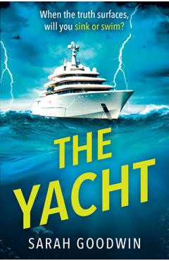 The Yacht - Sarah Goodwin