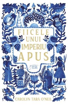 Fiicele unui imperiu apus - Carolyn Tara O\'Neil