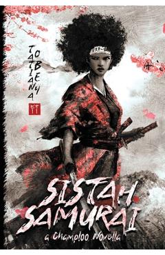 Sistah Samurai: A Champloo Novella - Tatiana Obey