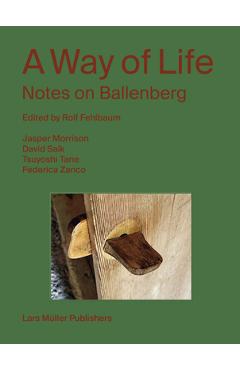 A Way of Life: Notes on Ballenberg - Rolf Fehlbaum