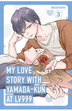My Love Story with Yamada-Kun at Lv999 Volume 3 - Mashiro