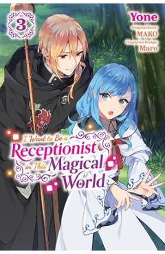 I Want to Be a Receptionist in This Magical World, Vol. 3 (Manga) - Mako