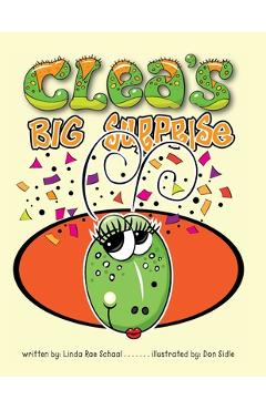 Clea's Big Surprise - Lina Rae Schaal
