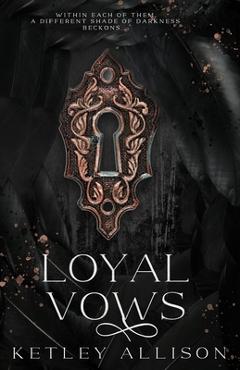 Loyal Vows - Ketley Allison