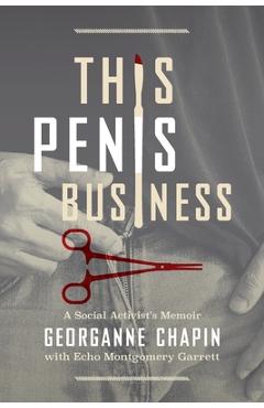 This Penis Business: A Memoir - Georganne Chapin