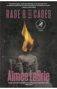 Rage & Other Cages - Aimee Labrie