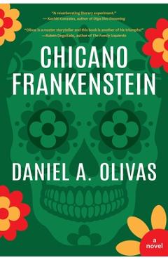 Chicano Frankenstein - Daniel A. Olivas