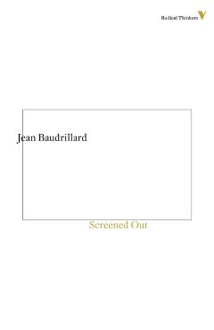 Screened Out - Jean Baudrillard