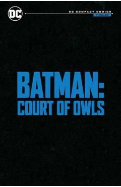 Batman: The Court of Owls (DC Compact Comics) - Scott Snyder