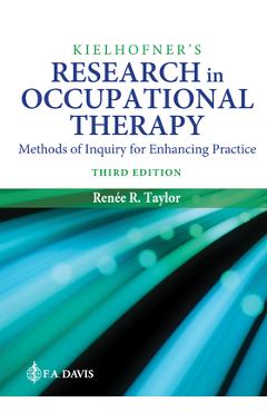 Kielhofner\'s Research in Occupational Therapy: Methods of Inquiry for Enhancing Practice - Renee R. Taylor