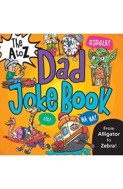 The A to Z Dad Joke Book - Vasco Icuza