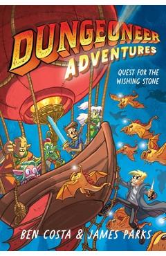 Dungeoneer Adventures 3: Quest for the Wishing Stone - Ben Costa