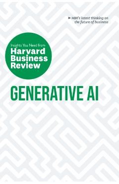 Generative Ai: The Insights You Need from Harvard Business Review - Harvard Business Review