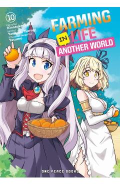 Farming Life in Another World Volume 10 - Kinosuke Naito