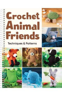 Crochet Animal Friends: Techniques & Patterns - Publications International Ltd