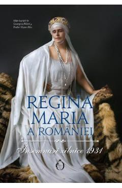 Insemnari zilnice 1931 - Regina Maria a Romaniei