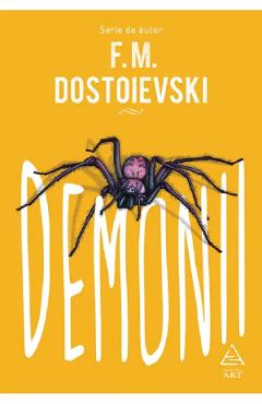 Demonii - F.M. Dostoievski - GRUPUL EDITORIAL ART