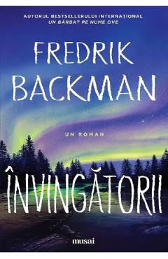 Invingatorii - Fredrik Backman