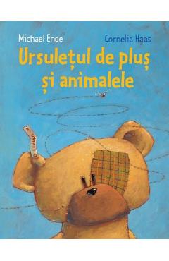 Ursuletul de plus si animalele - Michael Ende,  Cornelia Hass