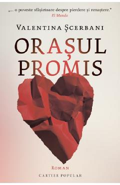 Orasul promis - Valentina Scerbani - CARTIER