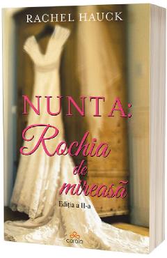 Nunta: Rochia de mireasa Ed.2 - Rachel Hauck