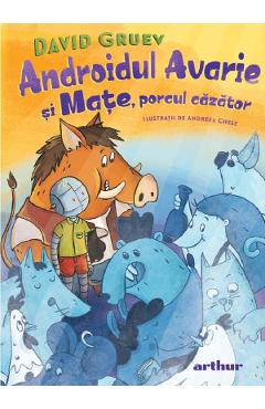 Androidul avarie si Mate, porcul cazator - David Gruev, Andreea Chele