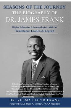 Seasons of the Journey: The Biography of Dr. James Frank - Zelma Lloyd Frank