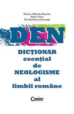 DEN. Dictionar esential de neologisme al limbii romane - Monica Mihaela Busuioc