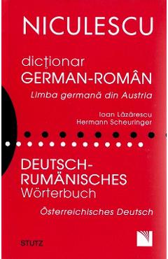 Dictionar german-roman din Austria – Ioan Lazarescu Hermann Scheuringer imagine 2022 cartile.ro